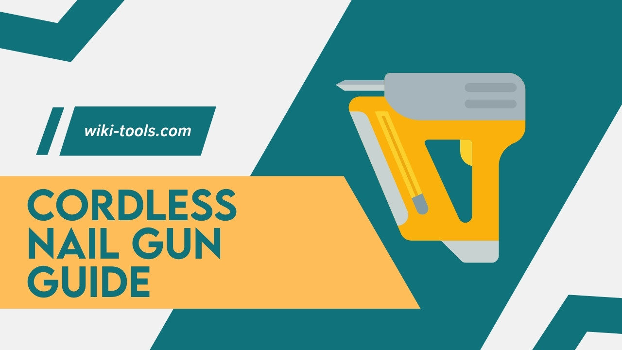 Best Cordless Nail Guns
